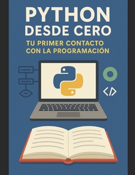 Python Tu Primer Contacto con la Programacion (Spanish Edition)