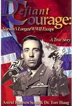 Hardcover Defiant Courage: Norway's Longest WWII Escape Book