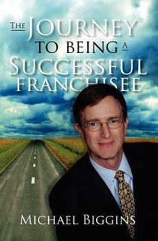 Paperback The Journey to Being a Successful Franchisee Book