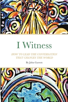 Paperback I Witness: How to Lead the Conversation That Changes the World Book