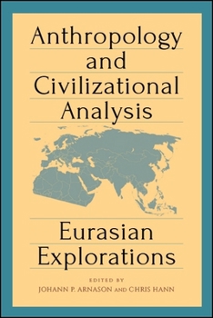 Paperback Anthropology and Civilizational Analysis: Eurasian Explorations Book