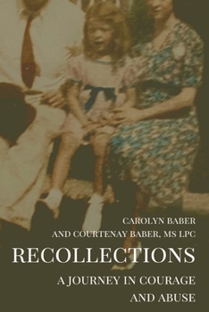 Paperback Recollections: A Journey of Courage and Abuse Book