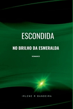 Paperback Escondida No Brilho Da Esmeralda [Portuguese] Book