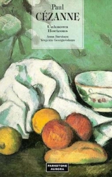 Hardcover Paul Cezanne: Unknown Horizons Book
