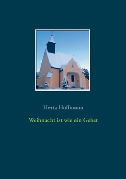 Paperback Weihnacht ist wie ein Gebet [German] Book