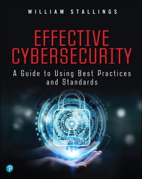 Paperback Effective Cybersecurity: A Guide to Using Best Practices and Standards Book