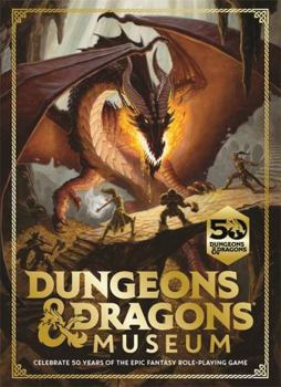 Hardcover Dungeons & Dragons Museum: Celebrate 50 years of the epic fantasy role-playing game Book