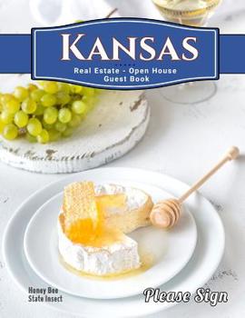 Paperback Kansas Real Estate Open House Guest Book: Spaces for Guests' Names, Phone Numbers, Email Addresses and Real Estate Professional's Notes. Book