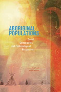 Paperback Aboriginal Populations: Social, Demographic, and Epidemiological Perspectives Book