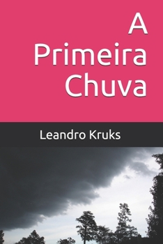 Paperback A Primeira Chuva [Portuguese] Book