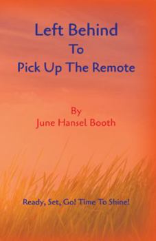 Paperback Left Behind To Pick Up The Remote Book