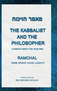 The Kabbalist and the Philosopher: A Debate on the True Way