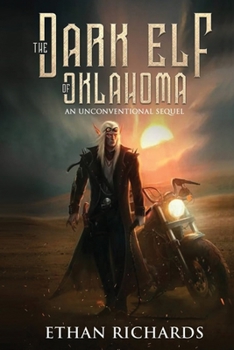 Paperback The Dark Elf of Oklahoma - An Unconventional Sequel Book