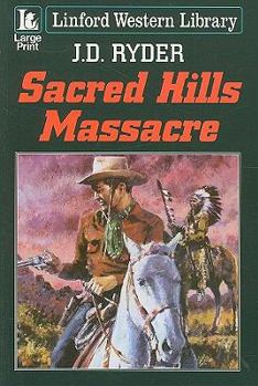 Paperback Sacred Hills Massacre [Large Print] Book