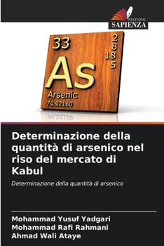 Paperback Determinazione della quantità di arsenico nel riso del mercato di Kabul [Italian] Book