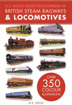 Paperback O. S. Nock's Pocket Encyclopedia of British Steam Railways & Locomotives (Transport) Book
