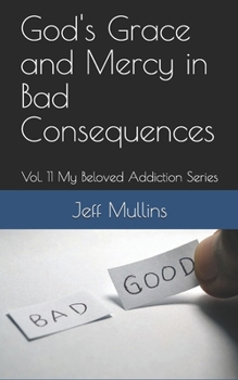 Paperback God's Grace and Mercy in Bad Consequences Book