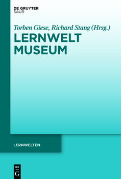 Hardcover Lernwelt Museum: Dimensionen Der Kontextualisierung Und Konzepte [German] Book