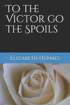 Paperback To the Victor go the Spoils Book