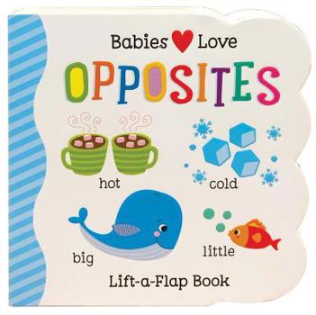 Board book Babies Love Opposites Book