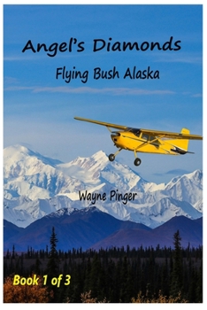 Paperback Angel's Diamonds: Piloting Alaska Book