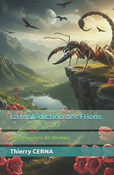 Paperback La malédiction des Frions: Les enquêtes de Shelma [French] Book
