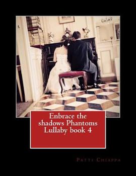 Paperback Enbrace the shadows Phantoms Lullaby book 4 Book