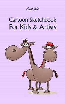 Cartoon Sketchbook For Kids & Artists: Sketchbooks for Students, Artists & Kids