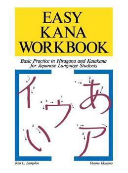Hardcover Easy Kana Workbook: Basic Practice in Hiragana and Katakana for Japanese Language Students Book