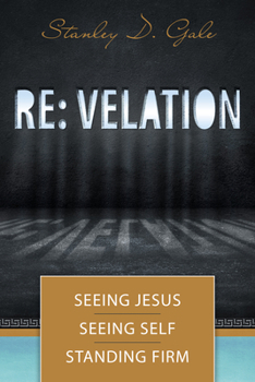 Paperback RE: Velation: Seeing Jesus, Seeing Self, Standing Firm Book