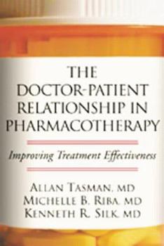 Hardcover The Doctor-Patient Relationship in Pharmacotherapy: Improving Treatment Effectiveness Book