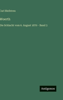 Woerth: Die Schlacht vom 6. August 1870 - Band 3 (German Edition)