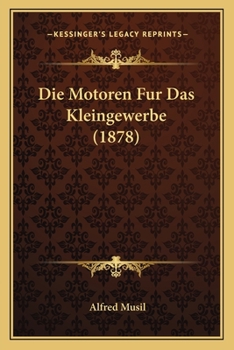 Paperback Die Motoren Fur Das Kleingewerbe (1878) [German] Book