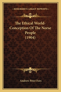 Paperback The Ethical World-Conception Of The Norse People (1904) Book