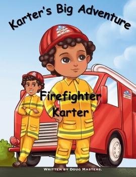 Paperback Karter's Big Adventure - Firefighter Karter Book