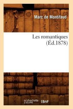 Paperback Les Romantiques (Éd.1878) [French] Book