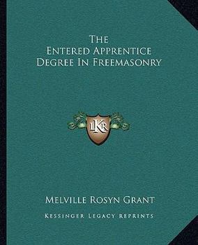 Paperback The Entered Apprentice Degree In Freemasonry Book