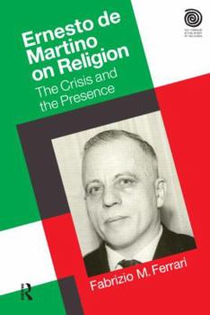 Paperback Ernesto De Martino on Religion: The Crisis and the Presence Book