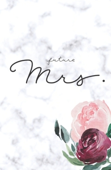 Paperback Future Mrs.: Floral Marble Wedding Notebook Book