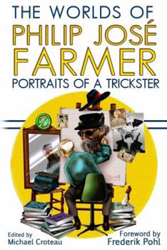 Paperback The Worlds of Philip Jose Farmer 3: Portrait of a Trickster Book