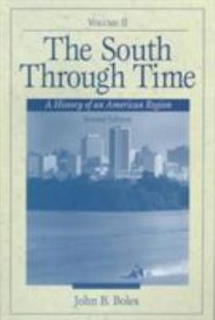 Paperback The South Through Time: A History of an American Region, Volume II (2nd Edition) Book