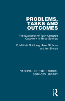 Paperback Problems, Tasks and Outcomes: The Evaluation of Task-Centered Casework in Three Settings Book