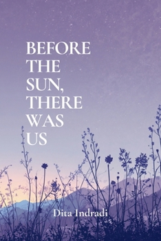 Paperback Before the Sun, There Was Us Book