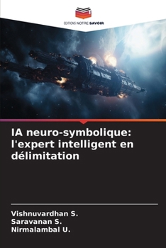 IA neuro-symbolique: l'expert intelligent en délimitation (French Edition)