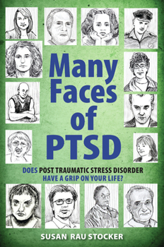 Paperback Many Faces of Ptsd: Does Post Traumatic Stress Disorder Have a Grip on Your Life? Book