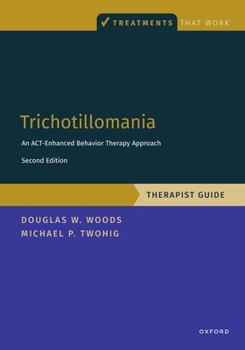 Paperback Trichotillomania: Therapist Guide: An Act-Enhanced Behavior Therapy Approach Therapist Guide Book