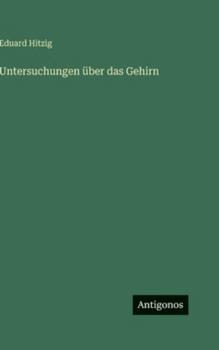 Hardcover Untersuchungen über das Gehirn [German] Book
