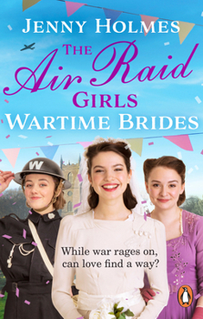 Wartime Brides - Book #3 of the Air Raid Girls