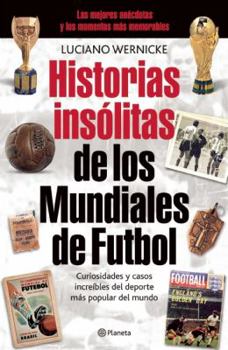 Paperback Historias insólitas de los Mundiales de Fufbol (Spanish Edition) Book