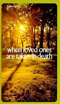 Paperback When Loved Ones Are Taken in Death Book
